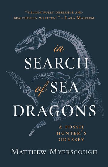 In Search Of Sea Dragons - A Fossil Hunter's Odyssey - cover
