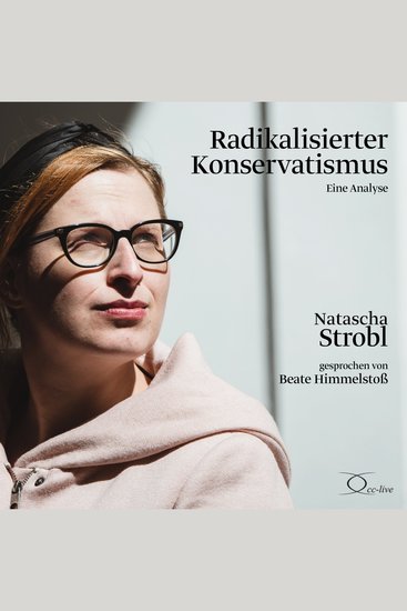 Radikalisierter Konservatismus - Eine Analyse - cover