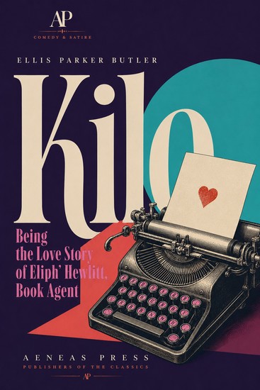 Kilo - Being the Love Story of Eliph' Hewlitt Book Agent - cover