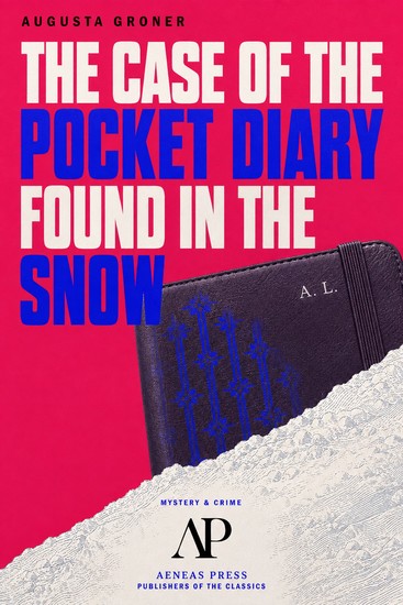 The Case of the Pocket Diary Found in the Snow - cover
