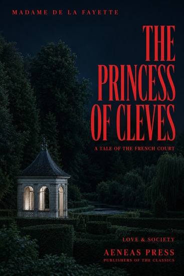 The Princess of Cleves - A Tale of the French Court - cover