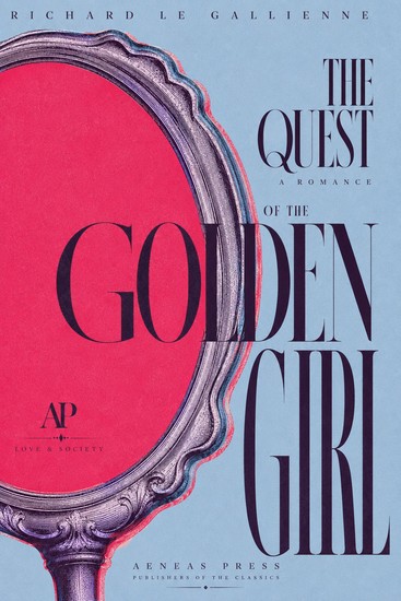 The Quest of the Golden Girl - A Romance - cover