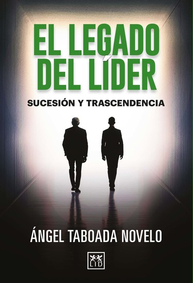 El legado del líder - Sucesión y trascendencia - cover
