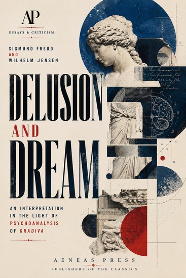Delusion and Dream - An Interpretation in the Light of Psychoanalysis of Gradiva - cover