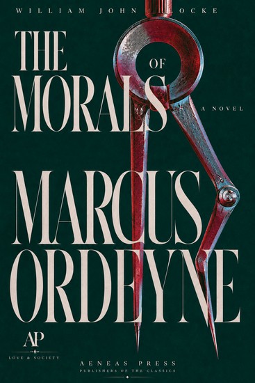 The Morals of Marcus Ordeyne - A Novel - cover