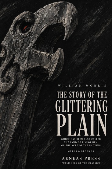 The Story of the Glittering Plain - Which Has Been Also Called the Land of Living Men or the Acre of the Undying - cover