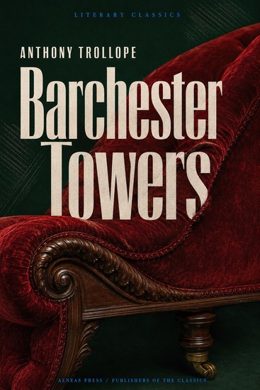 Barchester Towers - A Novel of the Cathedral Close - cover