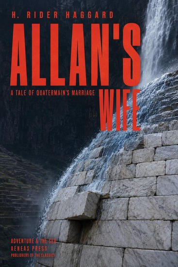 Allan's Wife - A Tale of Quatermain's Marriage - cover