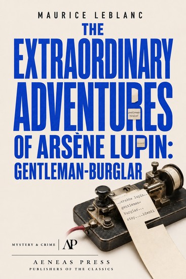 The Extraordinary Adventures of Arsène Lupin - Gentleman-Burglar - cover