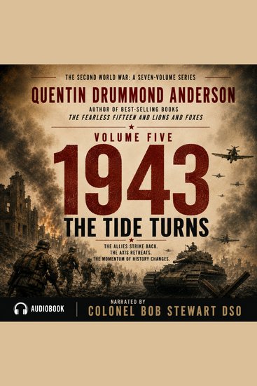 1943: THE TIDE TURNS - THE SECOND WORLD WAR: A Seven-Volume History - VOLUME FIVE - cover