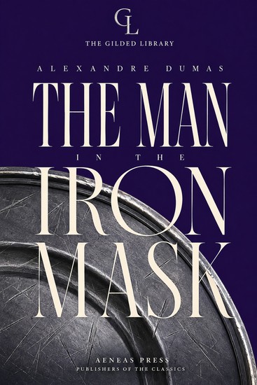 The Man in the Iron Mask - The Illustrated Gift Edition - cover
