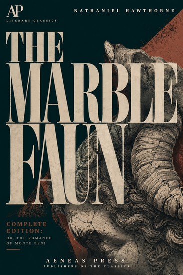 The Marble Faun - Or The Romance of Monte Beni - cover