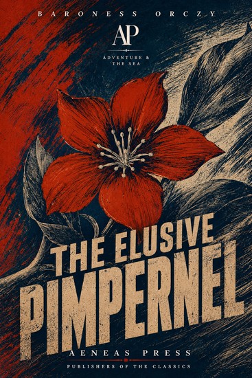 The Elusive Pimpernel - The Scarlet Pimpernel Series Book 2 - cover