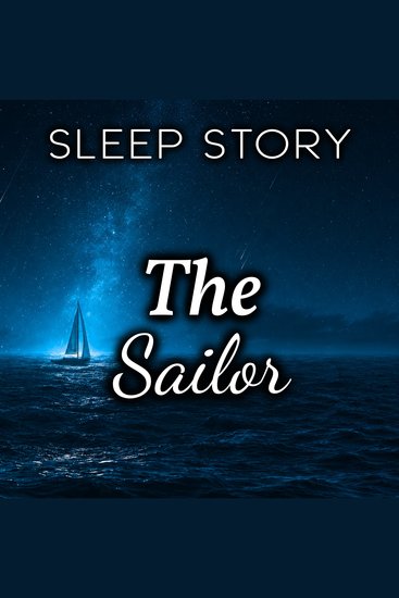 Sailor The: Sleep Story - cover