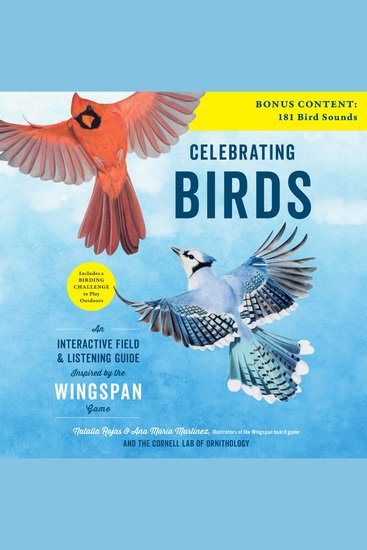 Celebrating Birds - An Interactive Field and Listening Guide Inspired by the Wingspan Game - cover