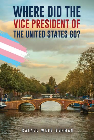 Where Did the Vice President of the United States Go? - cover
