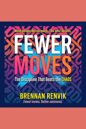 Fewer Moves - The Discipline That Beats the Chaos - cover