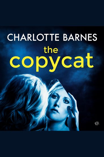 The Copycat - A Gripping Crime Thriller Full of Suspense and Mystery - cover