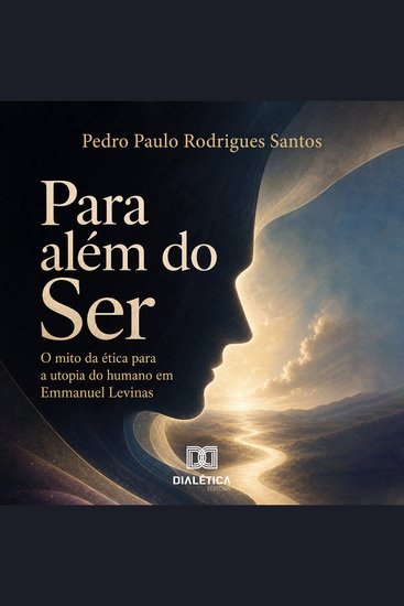 Para além do Ser - O mito da ética para a utopia do humano em Emmanuel Levinas - cover