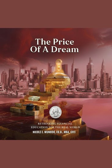 PRICE OF A DREAM THE - Rethinking Financial Education for the Real World - cover