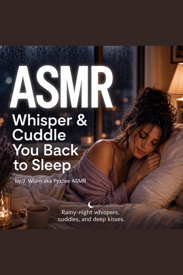 ASMR: Whisper & Cuddle You Back to Sleep - cover