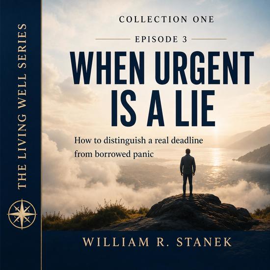 When Urgent Is a Lie - How to Distinguish a Real Deadline from Borrowed Panic - cover