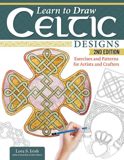 Learn to Draw Celtic Designs 2nd Edition - Exercises and Patterns for Artists and Crafters - cover