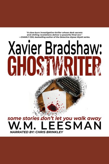 Xavier Bradshaw Ghostwriter - some stories don't let you walk away - cover