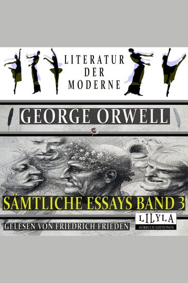 Sämtliche Essays Band 3 - Das Innere des Wals B Das Innere des Wals C Die Kunst von Donald McGill Der Löwe und das Einhorn A Der Löwe und das Einhorn B - cover