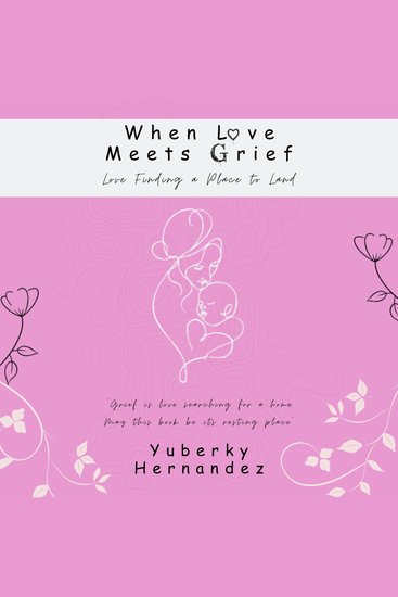 When Love Meets Grief - Love Finding a Place to Land - cover