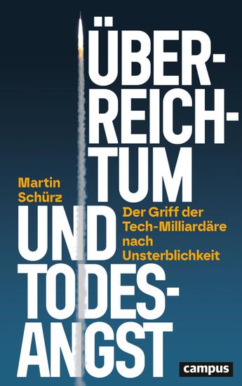Überreichtum und Todesangst - Der Griff der Tech-Milliardäre nach Unsterblichkeit Ein Essay - cover