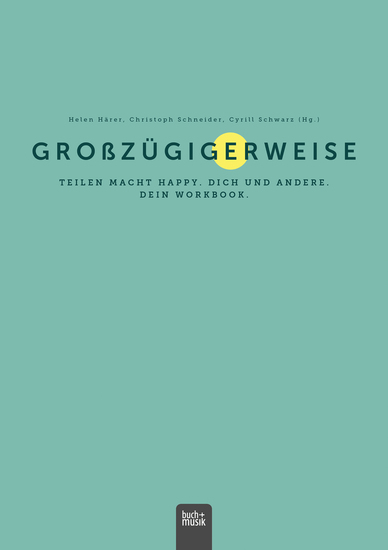 Großzügigerweise - Teilen macht happy Dich und andere Dein Workbook - cover