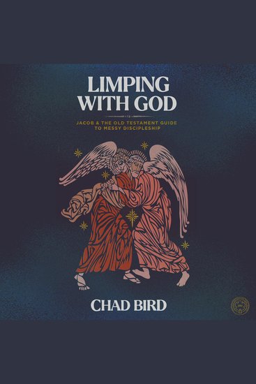 Limping with God - Jacob & The Old Testament Guide to Messy Discipleship - cover
