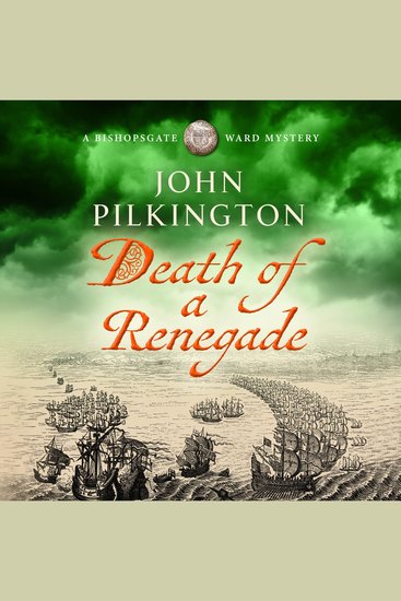 Death of a Renegade - Tudor London awaits in this gripping historical mystery of treachery and corruption BRAND NEW for 2026! - cover