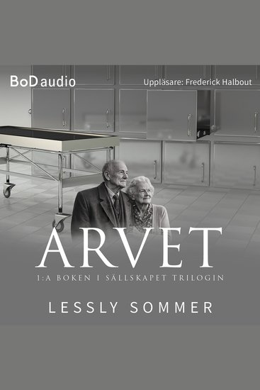 Arvet - Sällskapet Bok 1 (Oavkortad) - cover