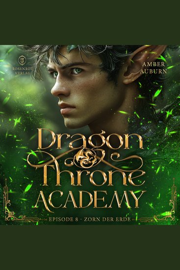 Dragon Throne Academy Episode 8 - Zorn der Erde - Romantasy-Serie - cover