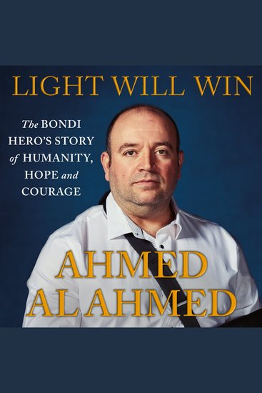Light Will Win - The Bondi Hero's Story of Humanity Hope and Courage - cover