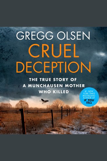 Cruel Deception - The true story of a munchausen mother who killed - cover