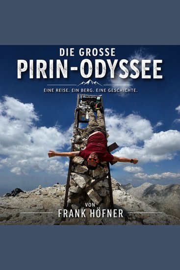 Die große Pirin-Odyssee - „Reise-Tagebuch“ mit Satire Romantik und natürlich authentisch - cover