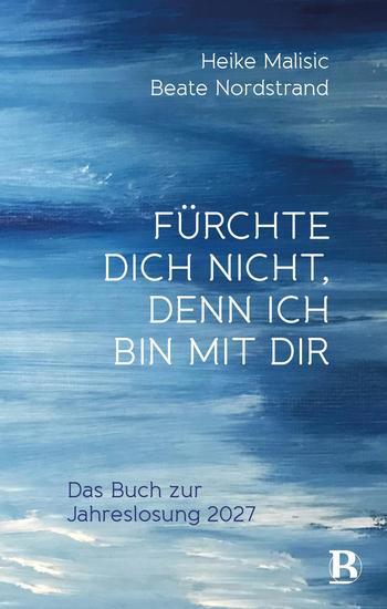Fürchte dich nicht denn ich bin mit dir - Das Buch zur Jahreslosung 2027 - cover