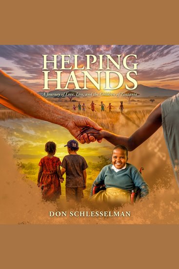 Helping Hands - A Journey of Love Loss and the Children of Tanzania - cover