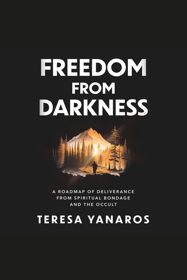 Freedom From Darkness - A Roadmap of Deliverance from Spiritual Bondage and the Occult - cover