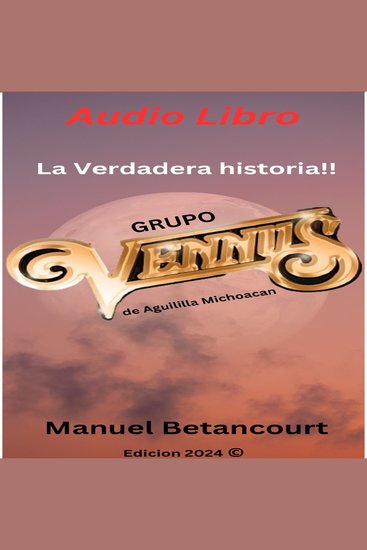 La verdadera historia grupo vennus de aguililla michoacan - como paso todo - cover
