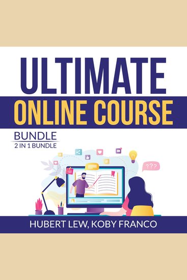 Ultimate Online Course Bundle: 2 in 1 Bundle Make Money From Online Course Ultimate Course Formula - cover