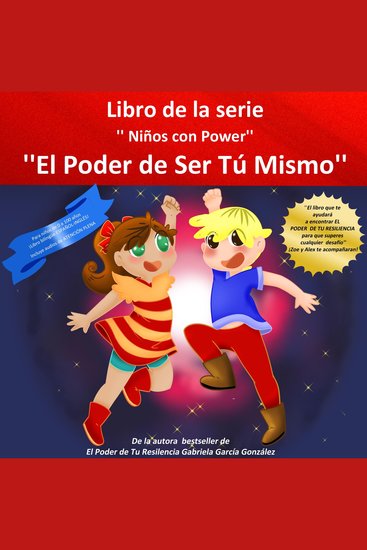 El Poder De Ser Tu Mismo - “El libro que te ayudará a encontrar el PODER DE TU RESILIENCIA para que superes cualquier desafío” ¡Zoe y Alex te acompañarán! - cover