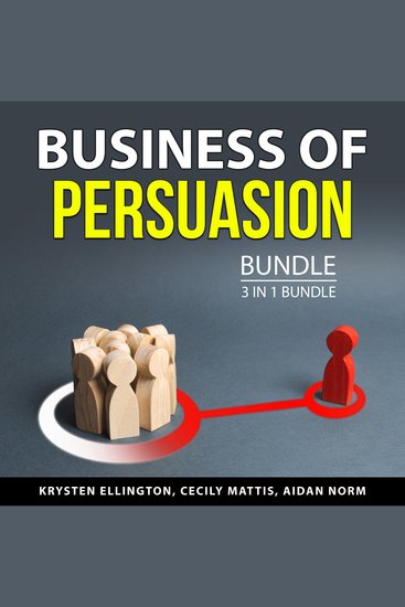 Business of Persuasion Bundle 3 in 1 Bundle - Social Media Content The Psychology of Persuasion and Power of Persuasion - cover