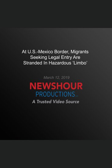 At US-Mexico Border Migrants Seeking Legal Entry Are Stranded In Hazardous ‘Limbo’ - cover