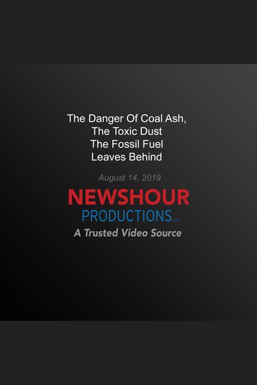 The Danger Of Coal Ash Toxic Dust The Fossil Fuel Leaves Behind - cover