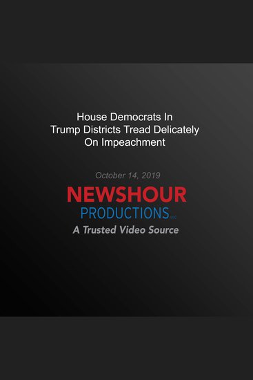 House Democrats In Trump Districts Tread Delicately On Impeachment - cover