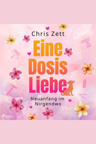 Eine Dosis Liebe: Neuanfang im Nirgendwo - cover